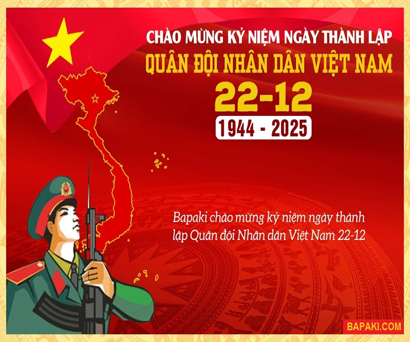 Bapaki chào mừng kỷ niệm ngày thành lập Quân đội Nhân dân Việt Nam 22-12
